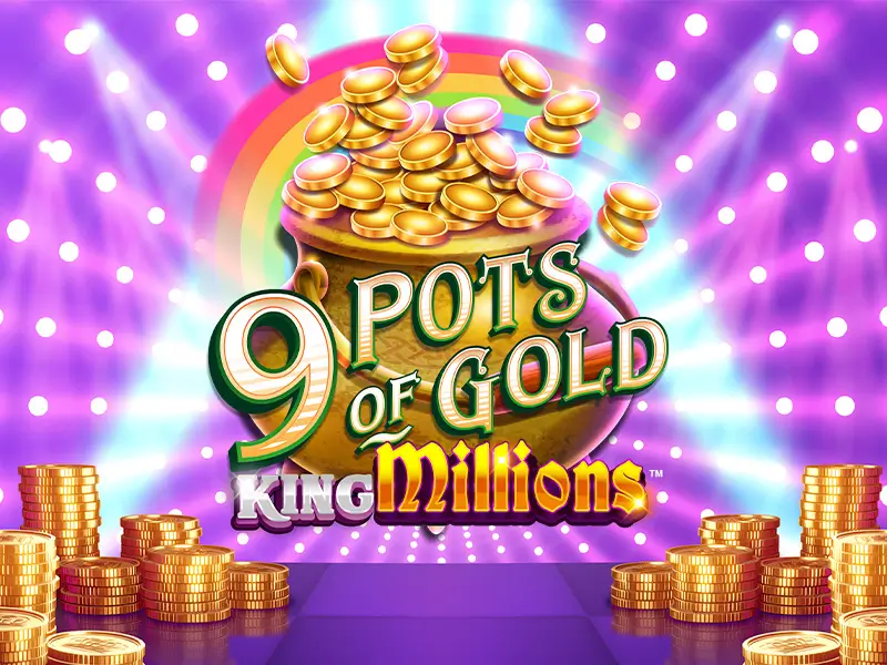 Game Slots 9 Pots of Gold King Millions